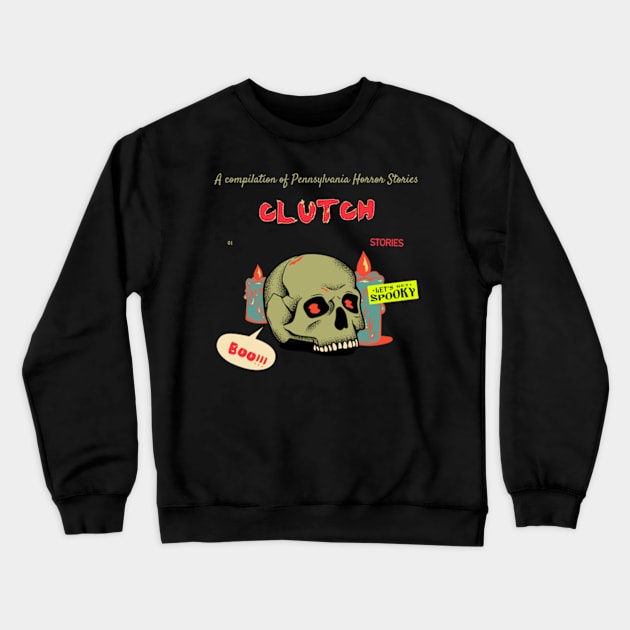 clutch horror story Crewneck Sweatshirt by psychedelic skull